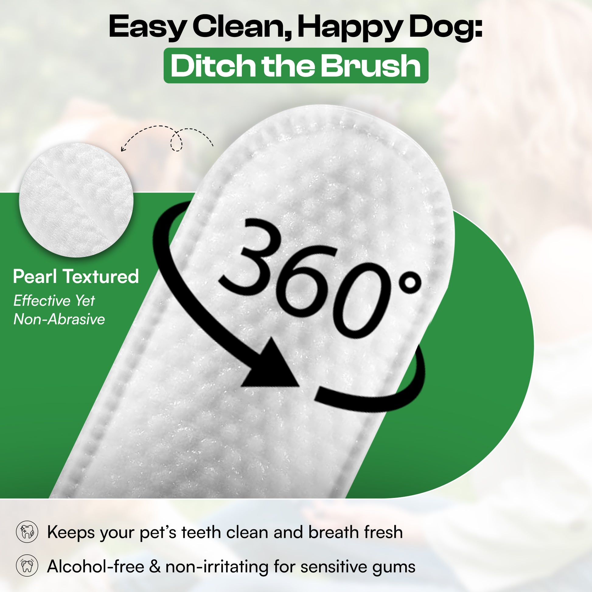 Pawsher's dental wipes helps dog owners ditch the brush for easy and effective teeth cleaning. These finger pearl textured wipes provides a 360 clean for your dog's teeth